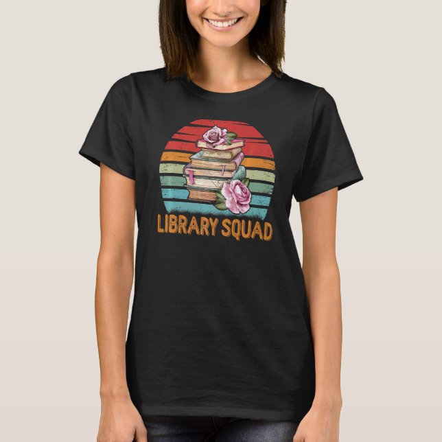 Library Squad Librarian Bookworm Book Reading  Vin T-Shirt (Front)