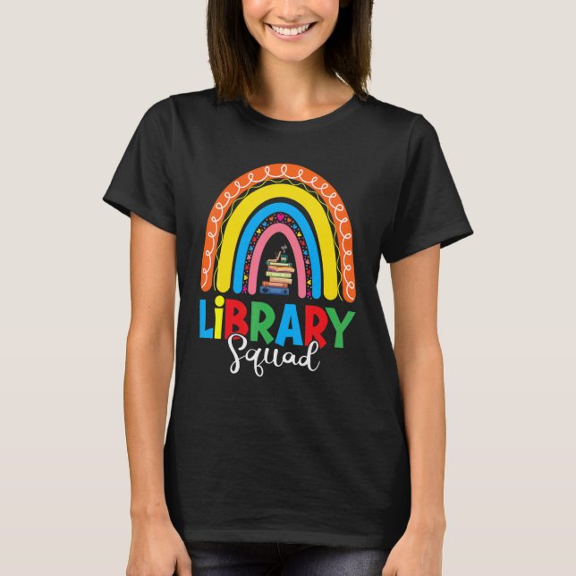 Library Squad Librarian Bookworm Rainbow Reading B T-Shirt (Front)