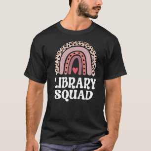 Library Squad Librarian Teacher Rainbow First Day T-Shirt