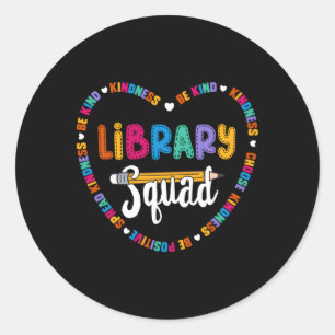 Library Squad Team Be Kind School Library Classic Round Sticker