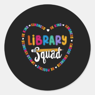 Library Squad Team Be Kind School Library Classic Round Sticker