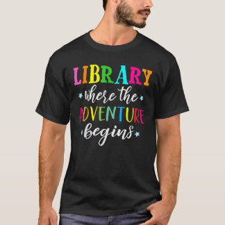 Library Where Adventure Begins Book Reader Librari T-Shirt