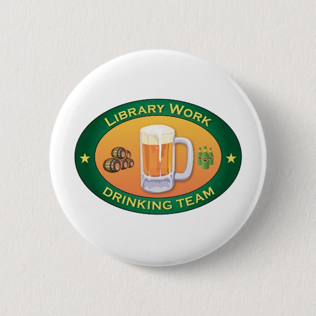 Library Work Drinking Team 6 Cm Round Badge (Front)