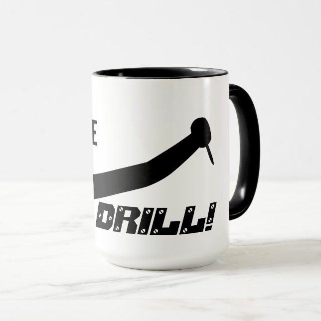 License to Drill Funny Dentist Humour Quote Mug (Front Right)