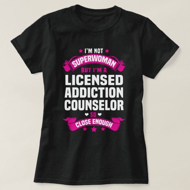 Licensed Addiction Counsellor T-Shirt (Design Front)