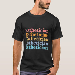 Licensed Aesthetician Skin Care T-Shirt