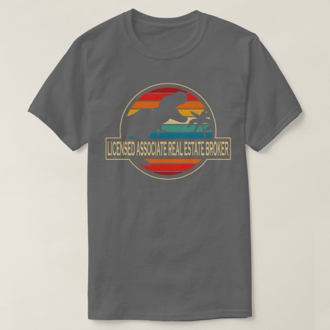 Licensed Associate Real Estate Broker Dinosaur T-Shirt (Design Front)