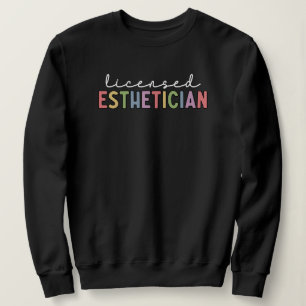  Licensed Esthetician Cosmetologist Beautician Sweatshirt