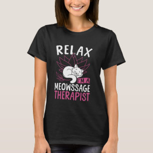 Licensed Massage Therapist Therapy Cat Pun Relax I T-Shirt