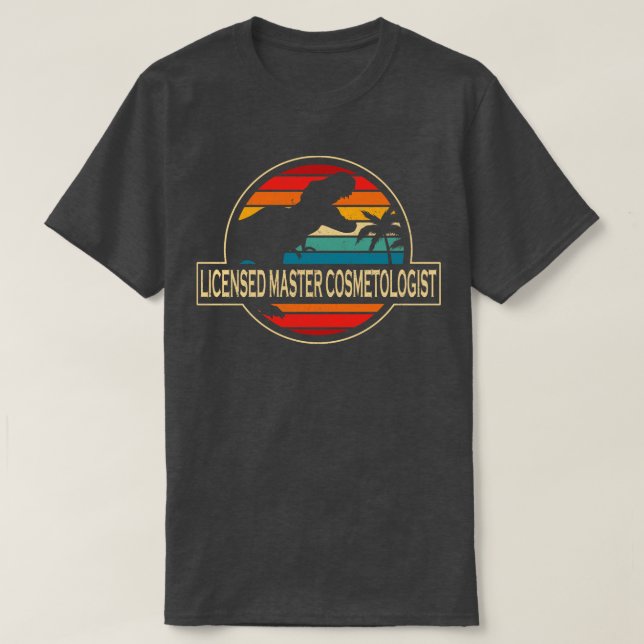 Licensed Master Cosmetologist Dinosaur T-Shirt (Design Front)
