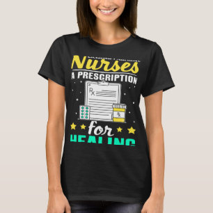 Licensed Practical Nurses A Prescription for Heali T-Shirt