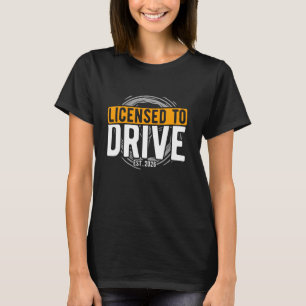 Licensed To Drive Est. 2026 New Driver Celebration T-Shirt