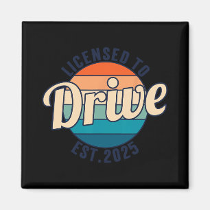 Licensed To Drive New Drivers License Est 2025  Magnet