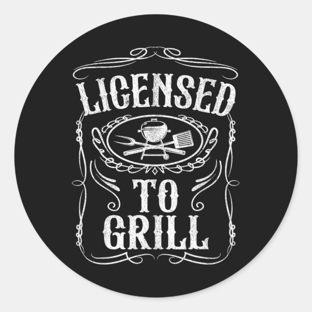 Licensed To Grill Funny Bbq Grilling Fathers Day D Classic Round Sticker (Front)