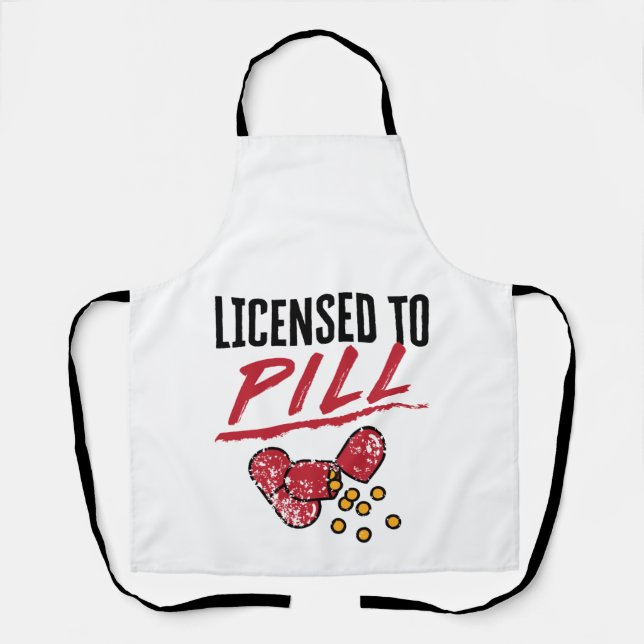 Licensed to Pill Pharmacist Graduation Grad Apron (Front)