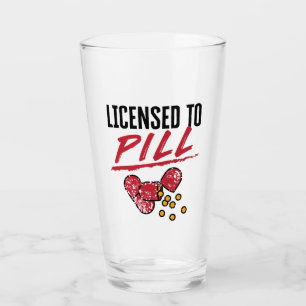 Licensed to Pill Pharmacist Graduation Grad Glass