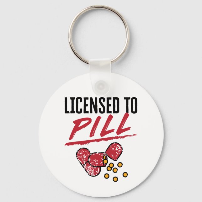 Licensed to Pill Pharmacist Graduation Grad Key Ring (Front)