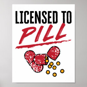 Licensed to Pill Pharmacist Graduation Grad Poster