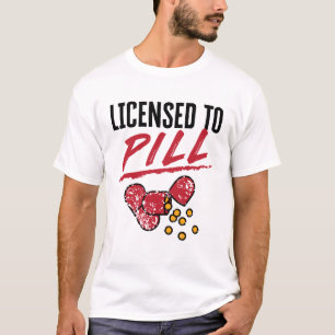 Licensed to Pill Pharmacist Graduation Grad T-Shirt