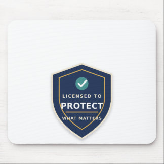 Licensed to Protect What Matters Insurance Agent M Mouse Pad