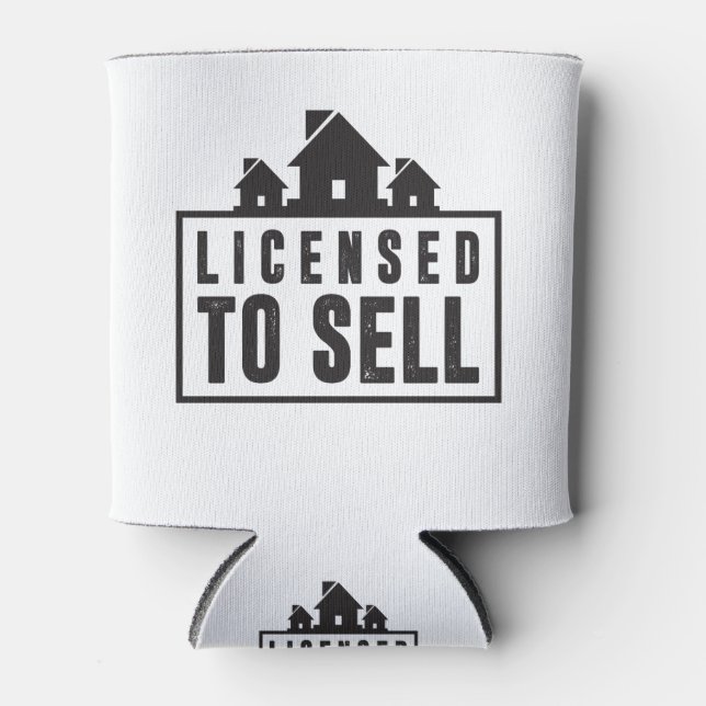 Licensed To Sell Real Estate Slogan Can Cooler (Front)