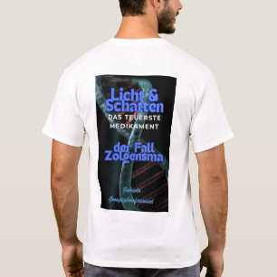 Licht & Schatten das teuerste Medikament T-Shirt