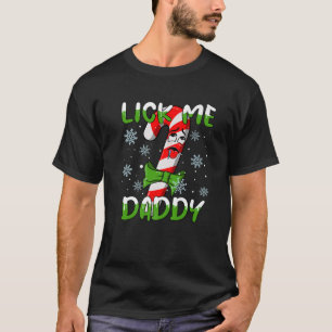 Lick Me Daddy Funny Christmas Candy Cane Adult Men T-Shirt