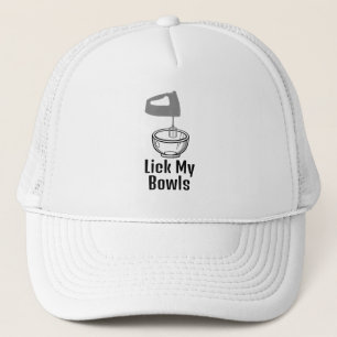 Lick My Bowls Trucker Hat
