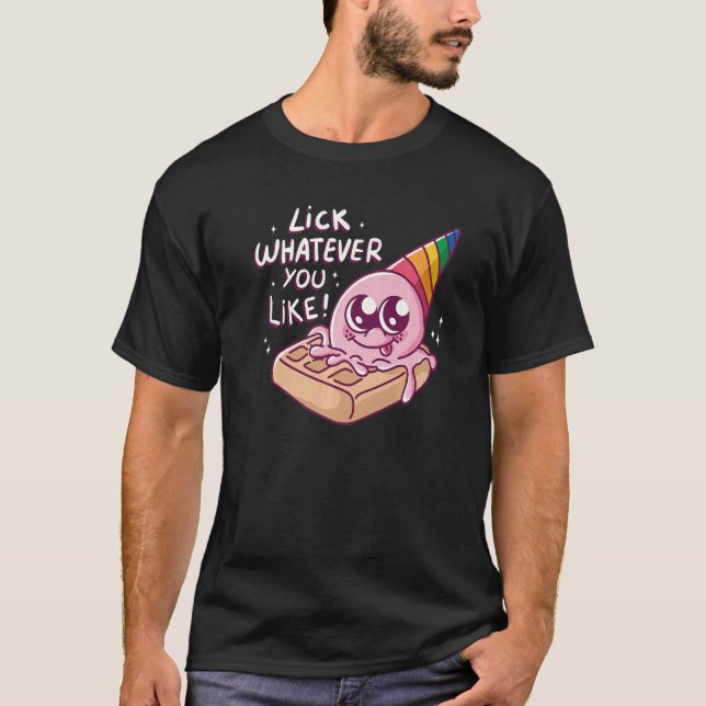 Lick Whatever You Like Waffle Cone I Love Ice Crea T-Shirt (Front)