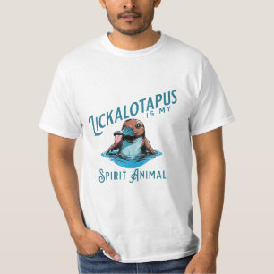 lickalotapus is my spirit animal T-Shirt