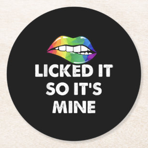 Licked It So Its Mine Rainbow Lips Funny LGBT Round Paper Coaster
