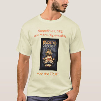 Lies More Dependable T-Shirt