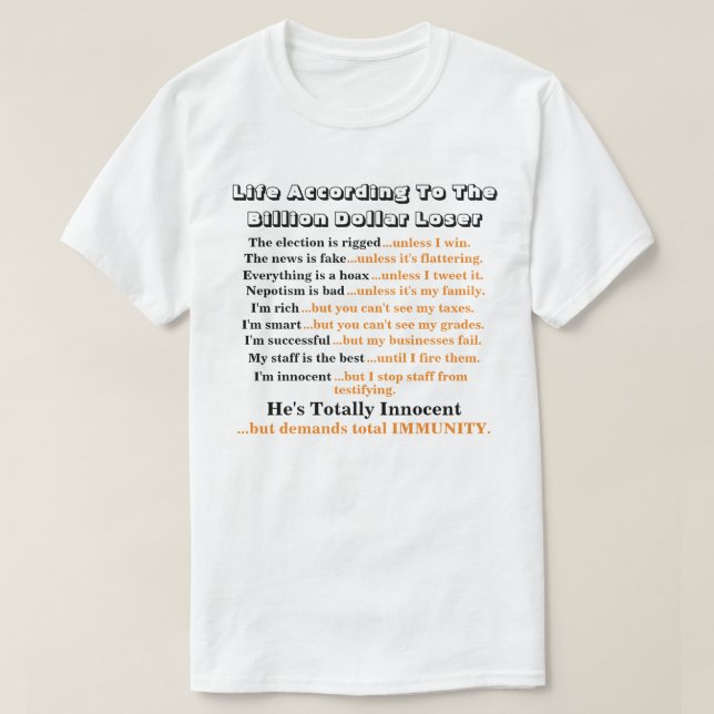 Life According To The Billion Dollar Loser........ T-Shirt (Design Front)