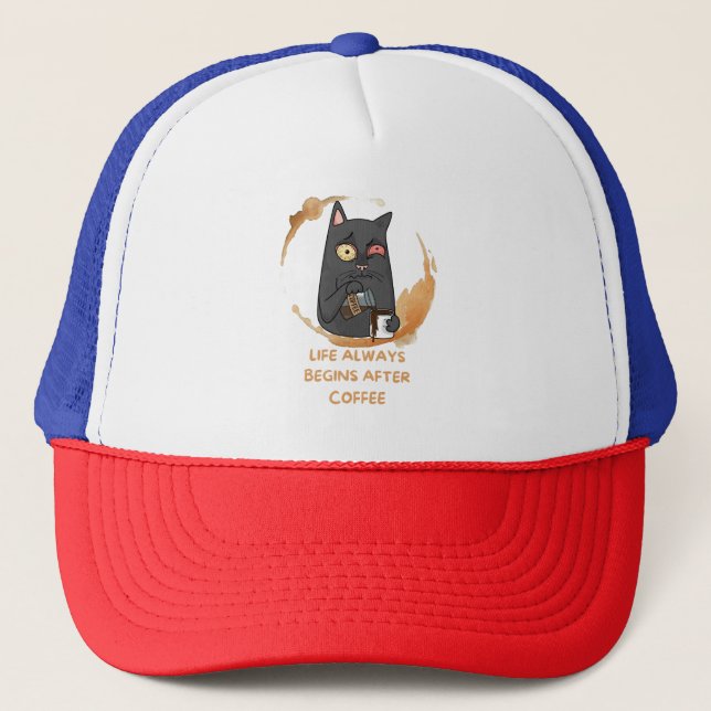 life always begin after coffee trucker hat (Front)