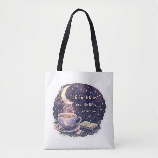 Life Be Lifein’ – Quote + Pigeonne Logo - V1. 2- Tote Bag