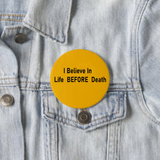 Life Before Death 7.5 Cm Round Badge