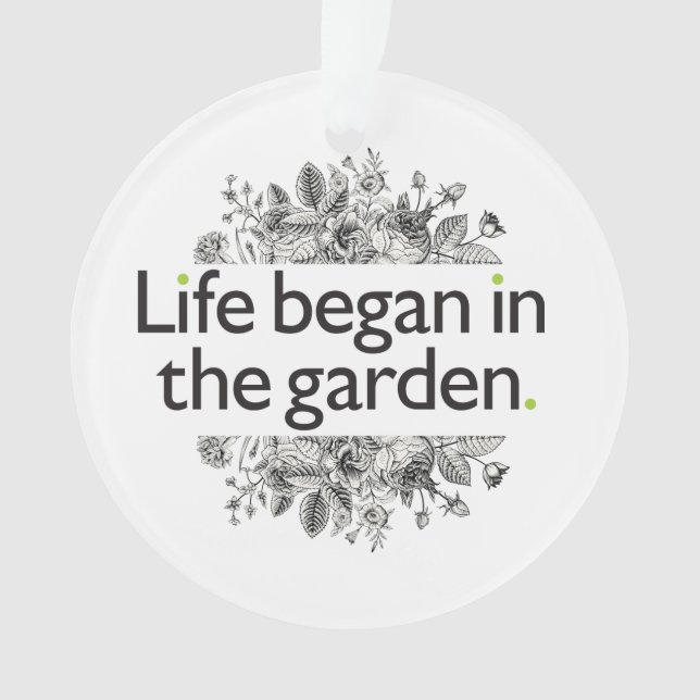 Life Began in the Garden Ornament (Front)