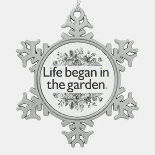 Life Began in the Garden Snowflake Pewter Christmas Ornament