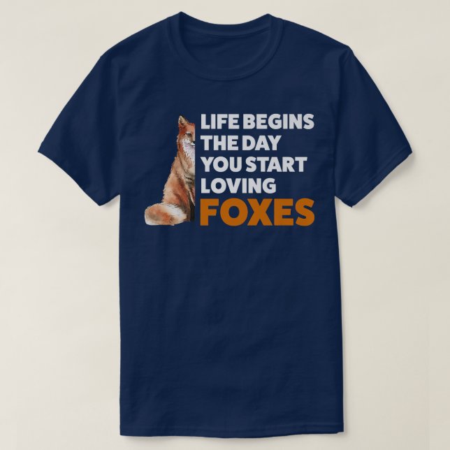 Life begings the day you foes Animal fo T-Shirt (Design Front)