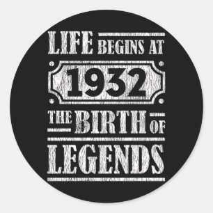 Life Begins 1932 The Birth Of Legend 89th Birthday Classic Round Sticker