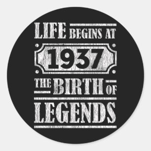 Life Begins 1937 The Birth Of Legend 85th Birthday Classic Round Sticker