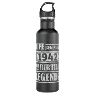 Life Begins 1942 The Birth Of Legend 79th Birthday 710 Ml Water Bottle