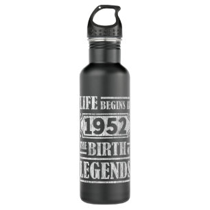 Life Begins 1952 The Birth Of Legend 69th Birthday 710 Ml Water Bottle