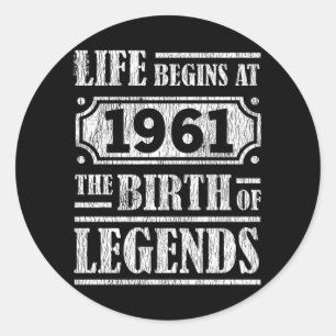 Life Begins 1961 The Birth Of Legend 61st Birthday Classic Round Sticker