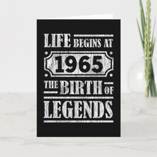 Life Begins 1965 The Birth Of Legend 57th Birthday Card