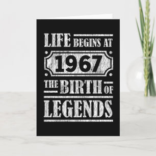 Life Begins 1967 The Birth Of Legend 55th Birthday Card