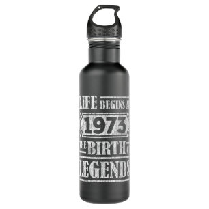 Life Begins 1973 The Birth Of Legend 48th Birthday 710 Ml Water Bottle