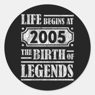 Life Begins 2005 The Birth Of Legend 20th Birthday Classic Round Sticker