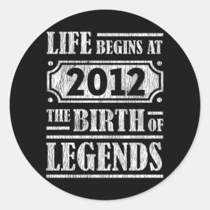 Life Begins 2012 The Birth Of Legend 9th Birthday Classic Round Sticker