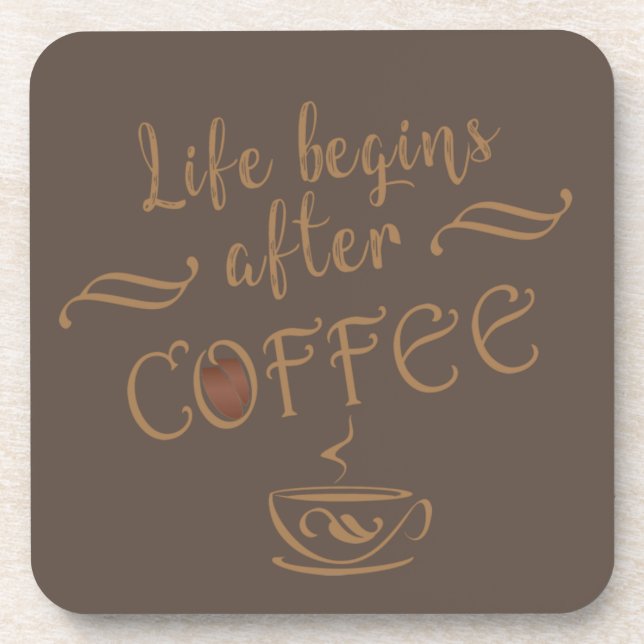 life begins after coffee coaster (Front)